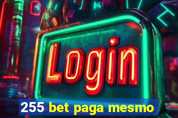 255 bet paga mesmo